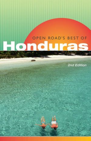 Open Road's Best of Honduras, 2nd Edition