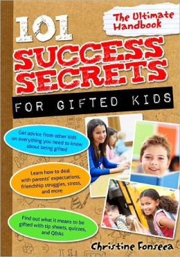 101 Success Secrets for Gifted Kids Christine Fonseca