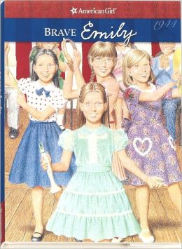 Brave Emily (American Girls Collection Series)