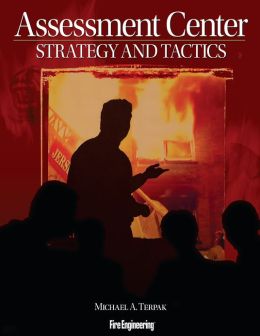 Assessment Center Strategy and Tactics
