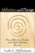 Addiction and Change: How Addictions Develop and Addicted People Recover