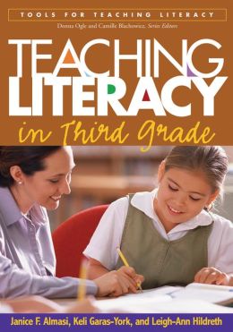 Teaching Literacy in Third Grade (Tools for Teaching Literacy) Janice F. Almasi Phd, Keli Garas-York PhD and Leigh-Ann Hildreth