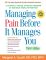 Managing Pain Before It Manages You