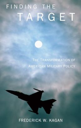 Finding The Target: The Transformation of American Military Policy