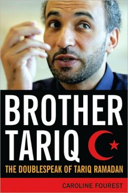 Brother Tariq: The Doublespeak of Tariq Ramadan