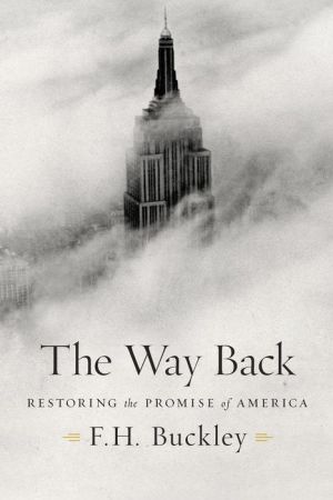 The Way Back: Restoring the Promise of America in an Age of Diminishing Expectations
