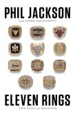 Book Cover Image. Title: Eleven Rings:  The Soul of Success, Author: Phil Jackson