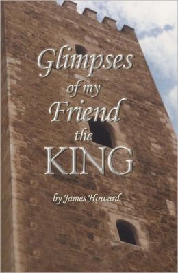 Glimpses of My Friend the King