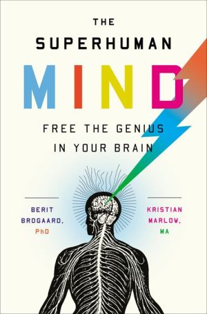 The Superhuman Mind: Free the Genius in Your Brain