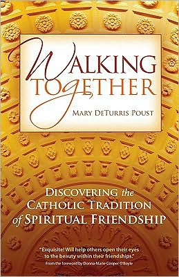 Walking Together: Discovering the Catholic Tradition of Spiritual