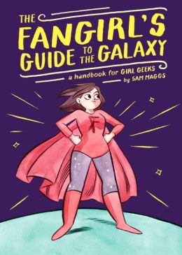 The Fangirl's Guide to the Galaxy