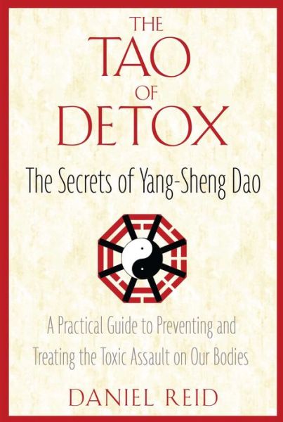 The Tao of Detox: The Secrets of Yang-Sheng Dao