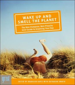 Wake Up and Smell the Planet