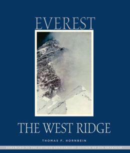 Everest the West Ridge: 50th Anniversary Edition Thomas Hornbein