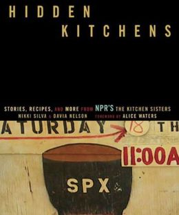 Hidden Kitchens: Street Corner Cooking, Kitchen Rituals, and Visionaries