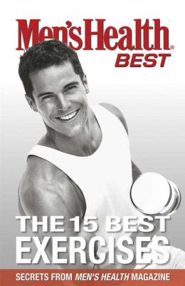 Men's Health Best The 15 Best Exercises Joe Kita and Men's Health Magazine