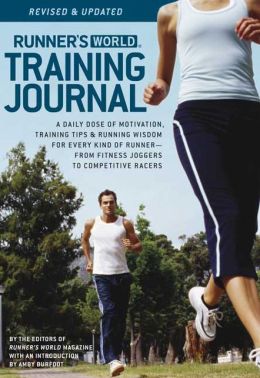 Runner's World Training Journal The Editors of Runner's World Magazine and Am|||Burfoot
