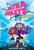 Book Cover Image. Title: The Ultra Violets #2:  Power to the Purple!, Author: Sophie Bell