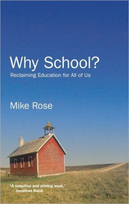 Why School?: Reclaiming Education for All of Us