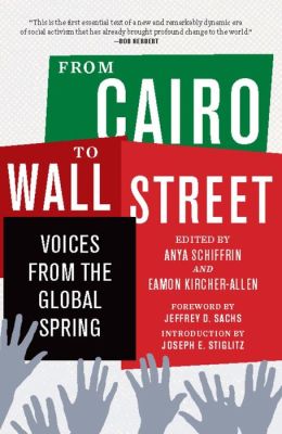 From Cairo to Wall Street: Voices from the Global Spring