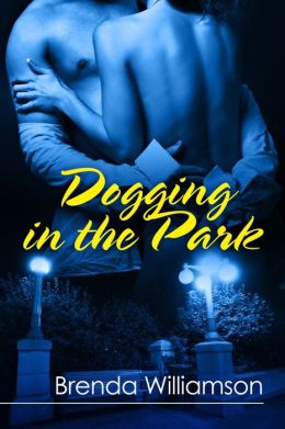 Dogging In The Park Brenda Williamson