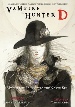 Vampire Hunter D Volume 7: Mysterious Journey to the North Sea, Part One Hideyuki Kikuchi and Yoshitaka Amano