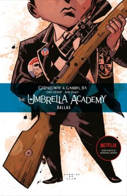 The Umbrella Academy, Volume 2: Dallas by Gerard Way ...