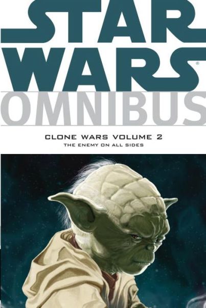 Star Wars Omnibus: Clone Wars, Volume 2: The Enemy on All Sides