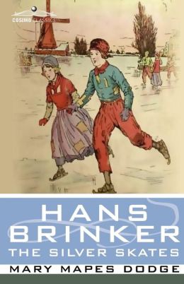 Hans Brinker, Or The Silver Skates