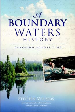 A Boundary Waters History: Canoeing Across Time