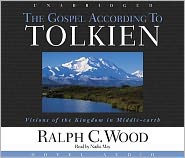 The Gospel According to Tolkien: Visions of the Kingdom in Middle-Earth