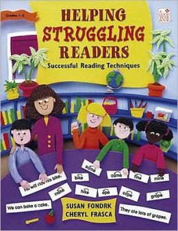 Helping Struggling Readers Susan Fondrk and Cheryl Frasca