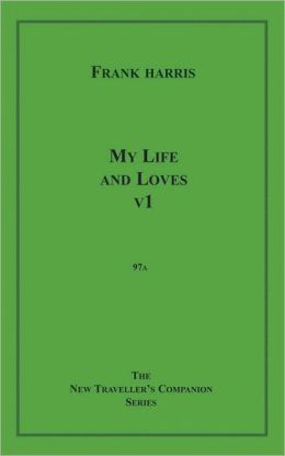 My Life And Loves, V1