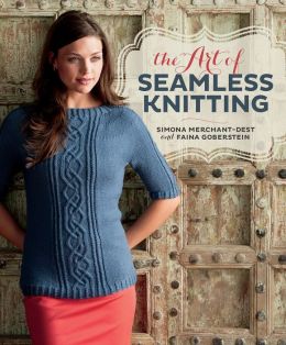 The Art of Seamless Knitting Faina Goberstein