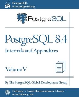 Postgresql 8.4 Official Documentation - Volume V. Internals And Appendixes