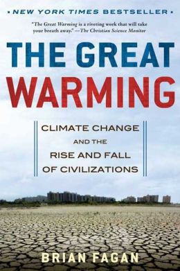 Great Warming: Climate Change and the Rise and Fall of Civilizations