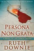 Persona Non Grata (Gaius Petreius Ruso Series #3)