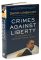 Crimes against Liberty: An Indictment of President Barack Obama