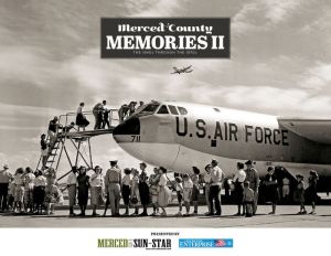 Merced County Memories: Volume II - 1940s - 1970s