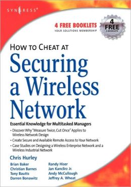 How to Cheat at Securing a Wireless Network