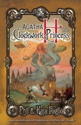 Agatha H. and the Clockwork Princess (Girl Genius Series)