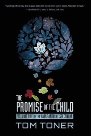 The Promise of the Child: Volume One of the Amaranthine Spectrum