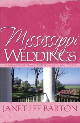 Missisippi Weddings: Hurricane Season Spawns Three Romances in a Small Town