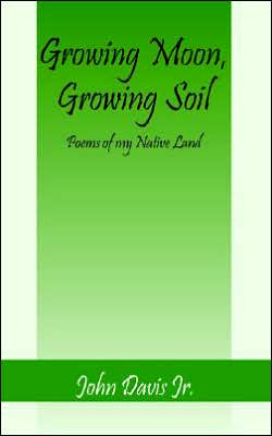 Growing Moon, Growing Soil