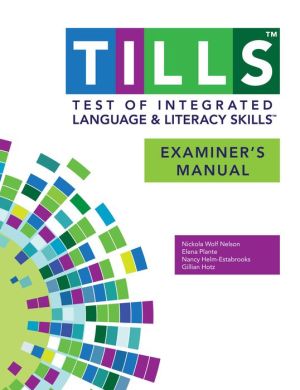 Test of Integrated Language and Literacy Skills (Tills ) Examiner's Manual