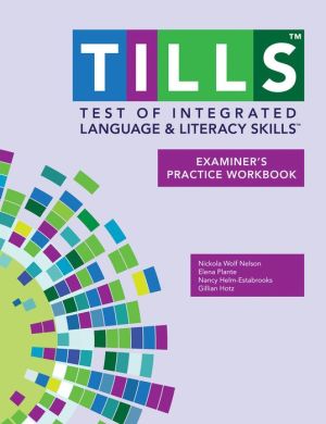Test of Integrated Language and Literacy Skills (Tills ) Examiner's Practice Workbook