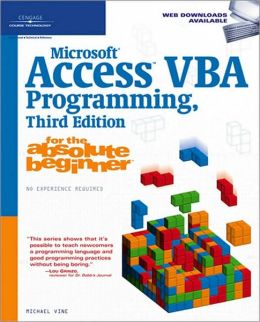 Microsoft Access VBA Programming for the Absolute Beginner Michael Vine