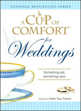 Cup of Comfort for Weddings: Something Old Something New
