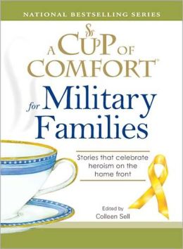 A Cup of Comfort for Military Families: Stories That Celebrate Heroism on the Home Front