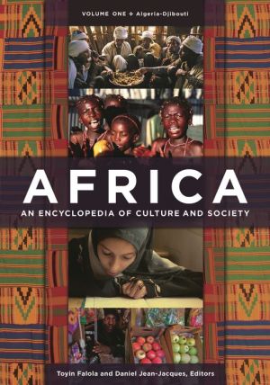 Africa [3 volumes]: An Encyclopedia of Culture and Society